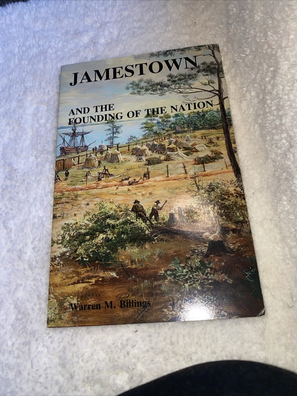 Jamestown And The Founding Of The Nation By Warren M Billings