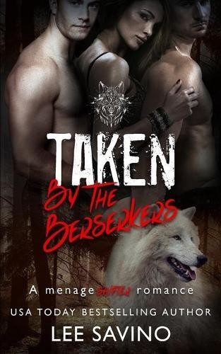 Lee Savino Taken by the Berserkers (Paperback) Berserker Saga