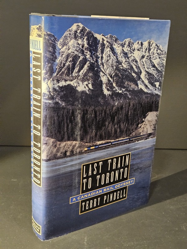 Last Train to Toronto | Terry Pindell | 1992 HB 1st Ed | Douglas & McIntyre