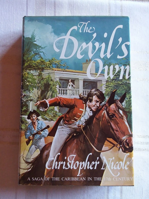 The Devil’s Own – Christopher Nicole (Caribbean 17th Century Fiction)