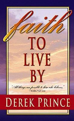 Faith to Live by by Prince, Derek