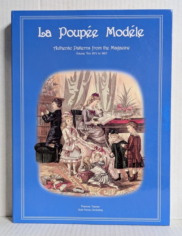 La Poupee Modele Vol 2 French Dolls Clothing Patterns from Magazine 1876-1885
