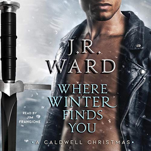 Where Winter Finds You: A Caldwell Chri…, Ward, J. R.