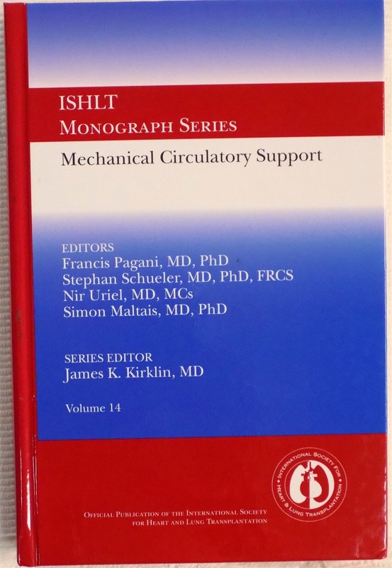 ISHLT Monograph Series Mechanical Circulatory Support Volume 14 Hardcover