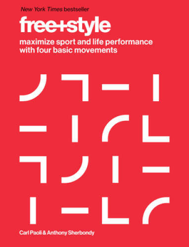 Free+Style: Maximize Sport and Life Performance with Four Bas – VERY GOOD