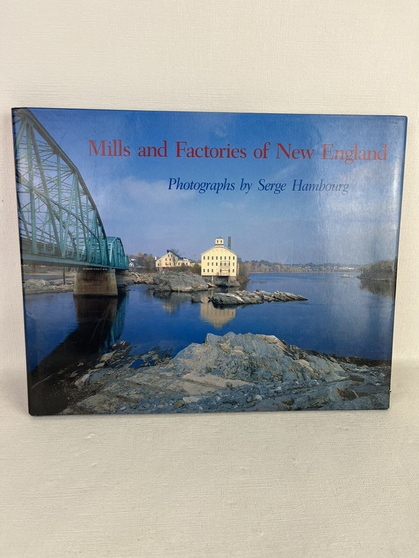 Mills and Factories of New England: Essays – Noel Perrin, Harry N Abrams Inc