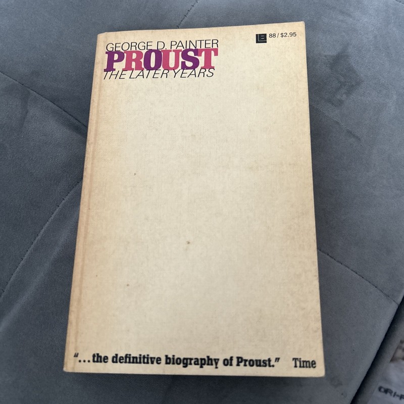Proust The Later Years By George D. Painter
