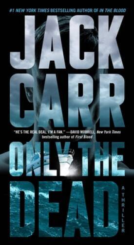 Only the Dead: A Thriller (6) (Terminal List) – Mass Market Paperback – GOOD