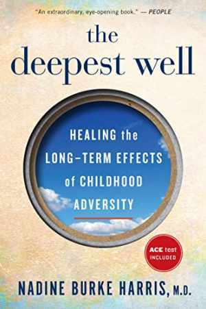 The Deepest Well: Healing the – Paperback, by Burke Harris Nadine – Good