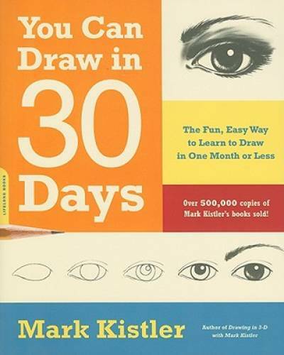 You Can Draw in 30 Days: The Fun, Easy Way to Learn to Draw in One Month – GOOD