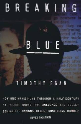 Breaking Blue: How One Man’s Hunt Through a Half Century of Police Cover- – GOOD