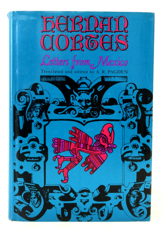 Hernan Cortes Letters from Mexico – Hardcover DJ ©1971
