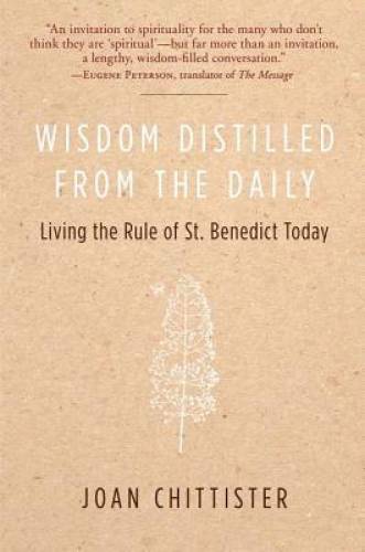Wisdom Distilled from the Daily: Living the Rule of St. Benedict Today – GOOD