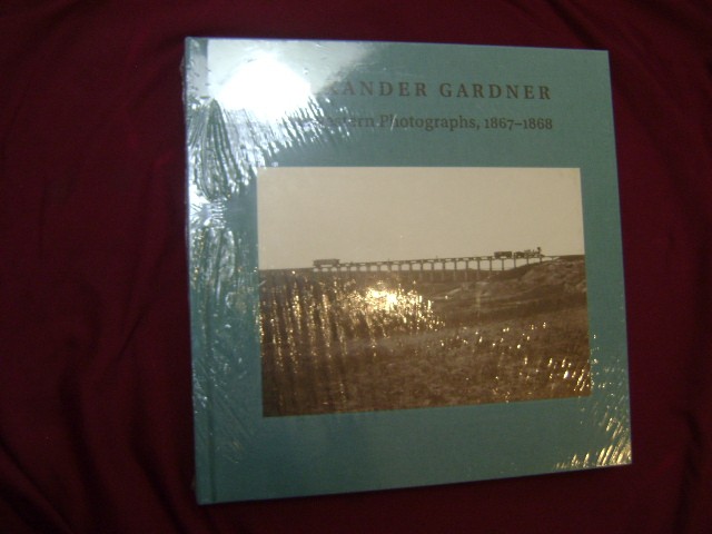 Aspinwall, Jane. Alexander Gardner. The Western Photographs, 1867-1868. New. 201