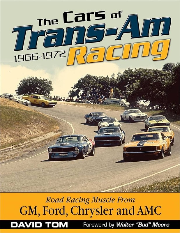 Cars of Trans-Am Racing : 1966-1972 by David Tom (2020, Trade Paperback)