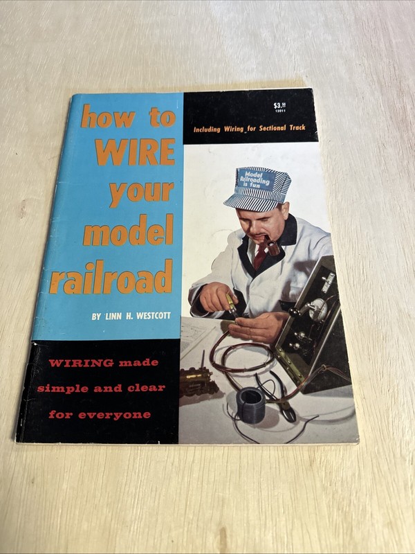 How to Wire Your Model Railroad by Linn H. Westcott Including Sectional Track