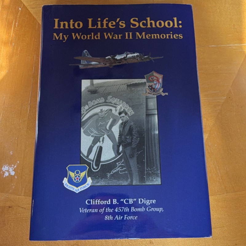Into Life’s School Clifford B. Digre Hardcover Nonfiction Memoir WWII History