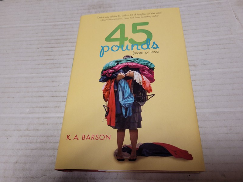 45 Pounds (More or Less) by K. A. Barson (2013, Hardcover) SIGNED 1st/1st
