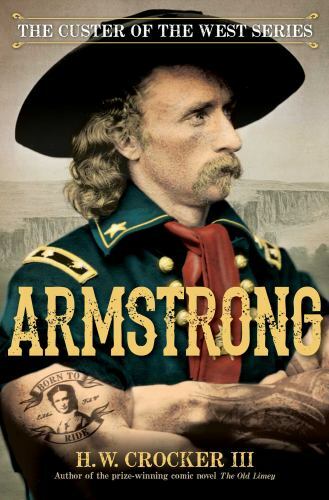 Armstrong (1) (Custer of the West Series) by Crocker III, H. W.
