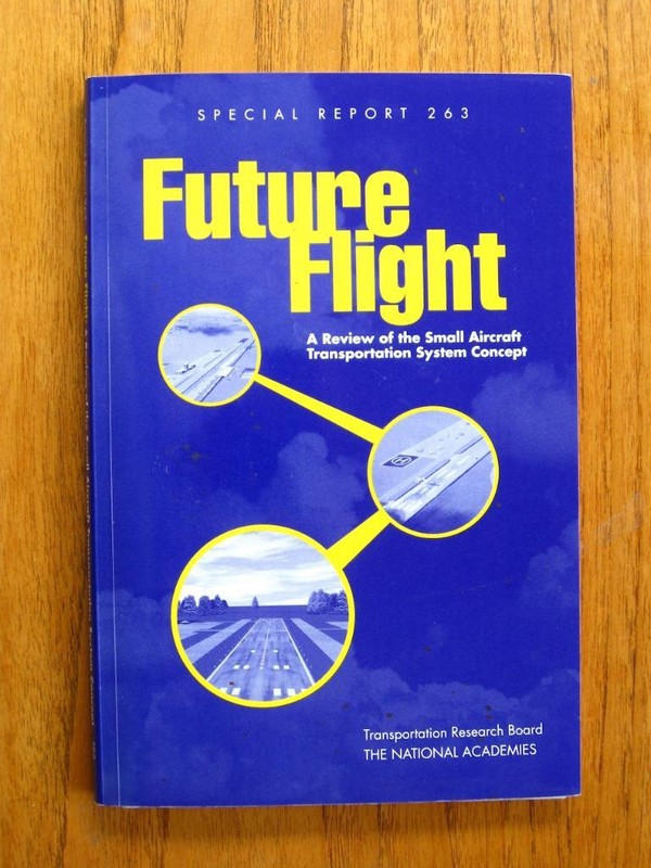 Future Flight: Special Report 263 Small Aircraft Transportation System Concept