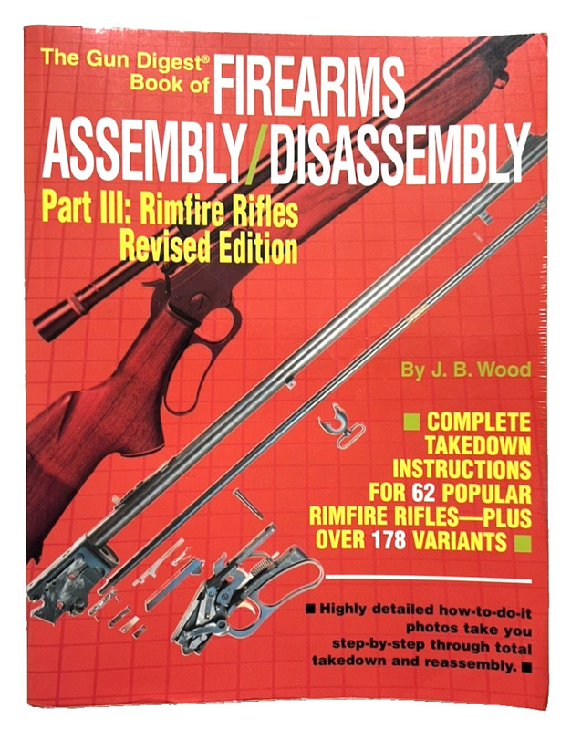 The Gun Digest Paperback Book of FIREARMS ASSEMBLY/DISASSEMBLY Part III: