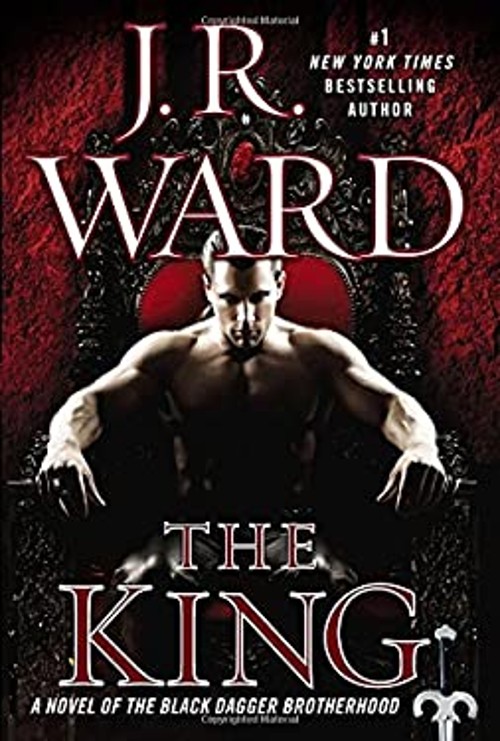 The King : A Novel of the Black Dagger Brotherhood Hardcover J. R