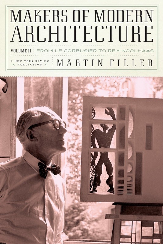 Makers of Modern Architecture, Volume II: From Le Corbusier to Rem Koolhaas (Ne,