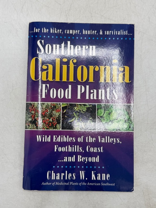 Southern California Food Plants Charles W. Kane 2013 1st Printing Wild Edibles