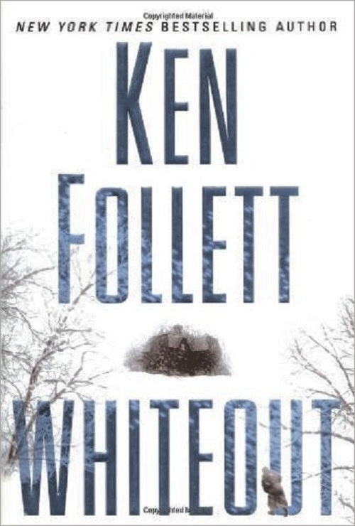 Whiteout by Ken Follett (2004, Hardcover)