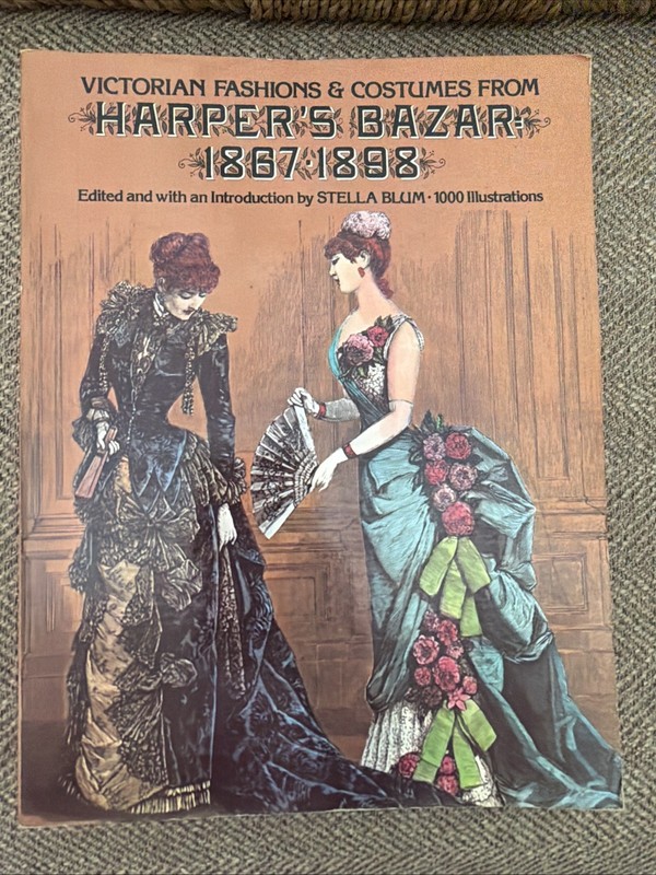Victorian Fashions and Costumes From Harper’s Bazar 1867 – 1898 Softcover 1974