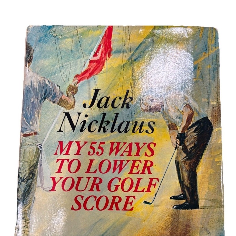 Jack Nicklaus My 55 Ways to Lower Your Golf Score HC Illus Simon 1964