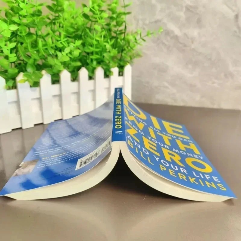 Die With Zero: Getting All You Can from Your Money and Your Life by Bill Perkins gallery