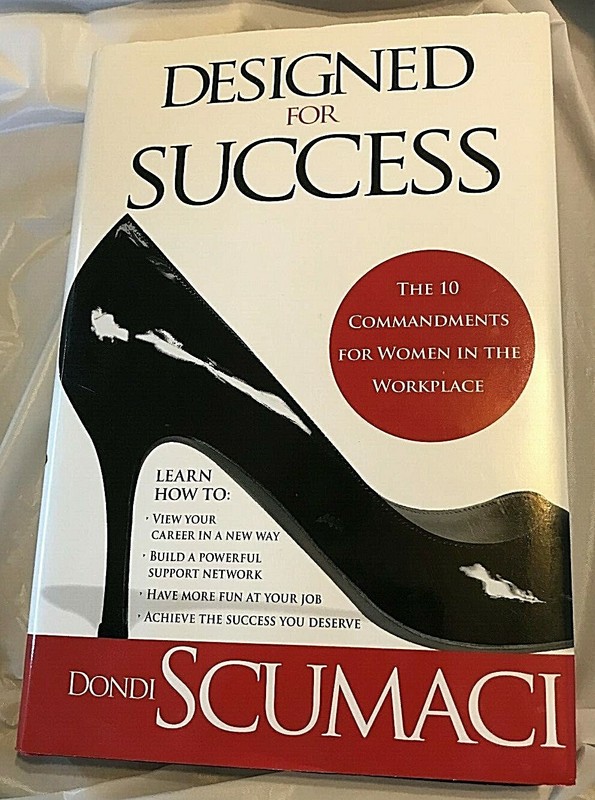 Dondi Scumaci DESIGNED FOR SUCCESS First Edition 1st Printing Women in Workplace