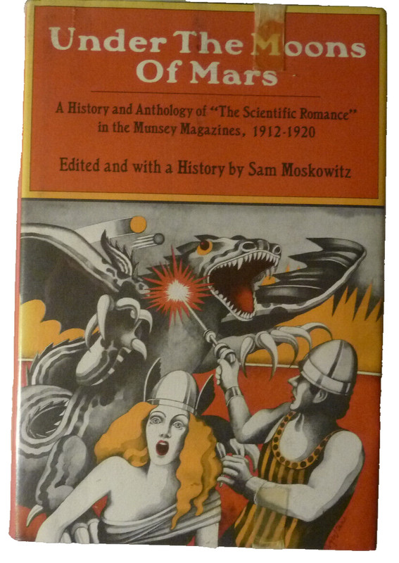 UNDER THE MOONS OF MARS (Munsey Magazines) edited w/ a history by Sam Moskowitz