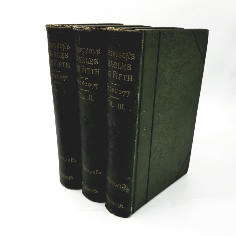 Charles the Fifth by William Robertson Volumes 1 – 3 – 1883 Edition