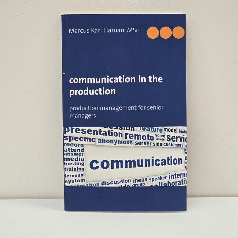 Communication in the Production: Production Management for Senior Managers