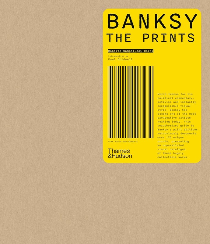 Banksy: The Prints Hardcover by Campolucci-Bordi, Roberto