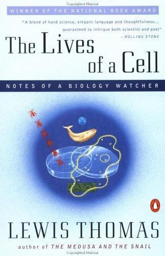 The Lives of a Cell: Notes of a Biology Watcher by Thomas, Lewis
