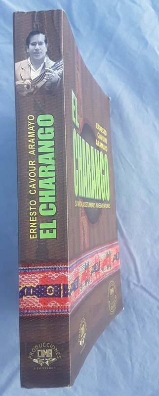 El Charango: Su Vida, Costumbres y Desventuras. 414 pages. (rare/escaso) gallery