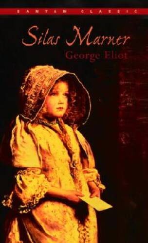 Silas Marner (Bantam Classics) – Paperback By Eliot, George – VERY GOOD