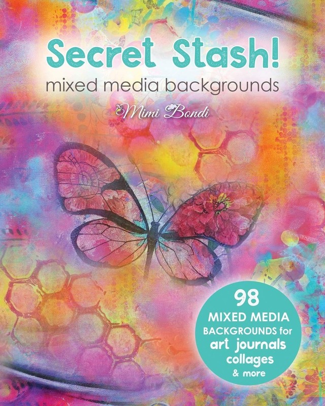 Secret Stash! Mixed Media Backgrounds: 98 painted pages to use in your own c…