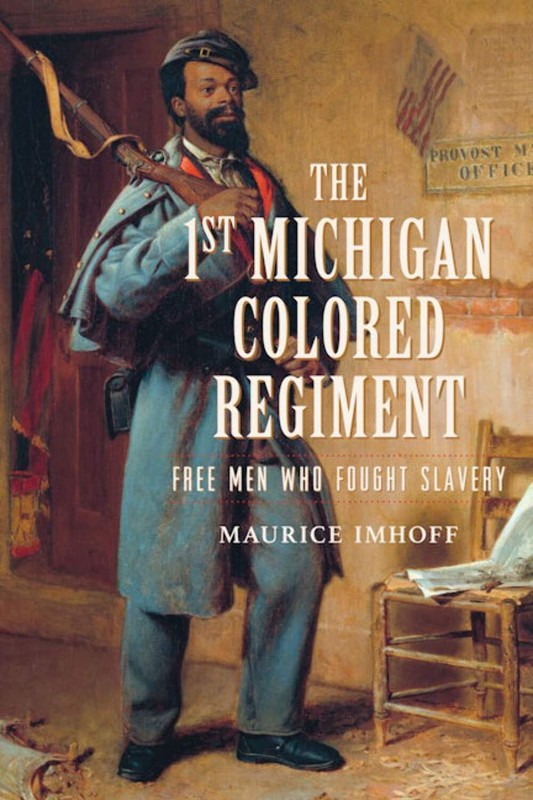 NEW The History Press The 1st Michigan Colored Regiment,MI 9781467158787 Civil W