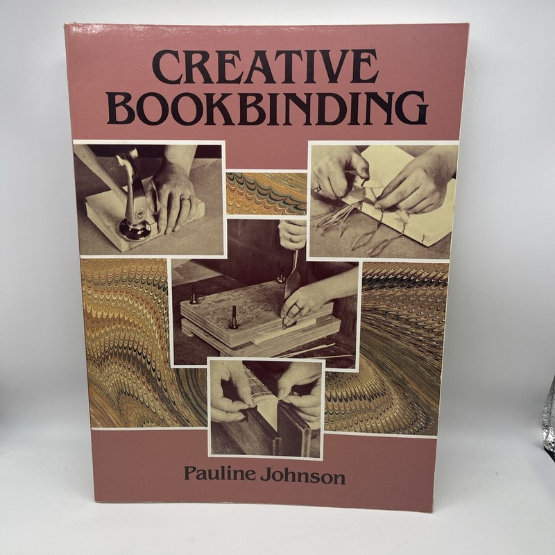 Creative Bookbinding by Pauline Johnson (1990, Trade Paperback, New Edition)