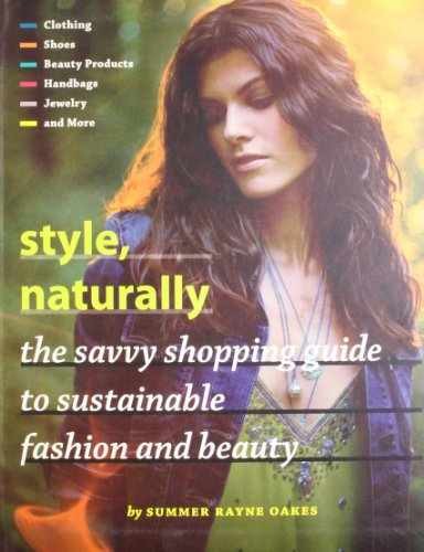 Style, Naturally: The Savvy – Paperback, by Oakes Summer Rayne – Very Good