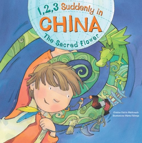 1,2,3 Suddenly in China: The Sacred Flower (1, 2, 3 Suddenly In…series)