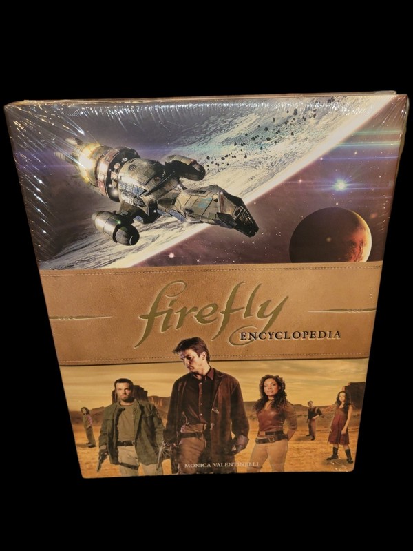 1st Ed FIREFLY ENCYCLOPEDIA Monica Valentinelli 2018 HARDCOVER TV SHOW BOOK NEW