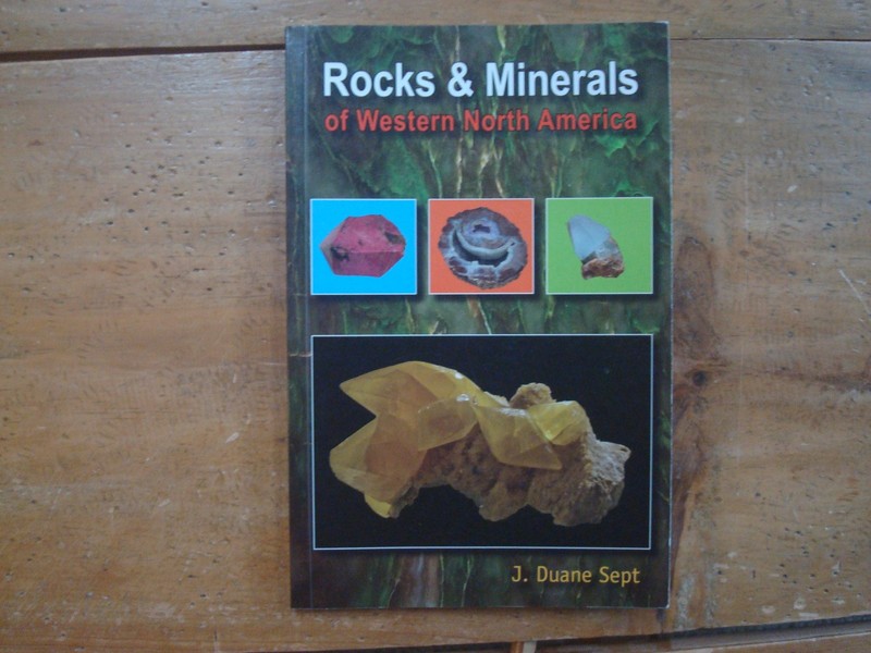 Rocks & Minerals of Western North America by J. Duane Sept. 2013 Trade Paperback