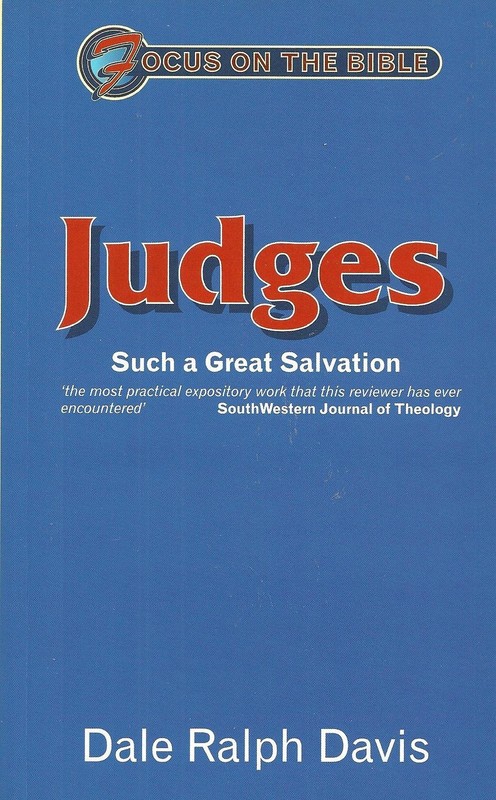 Focus on the Bible – Judges: Such a Great Salvation
