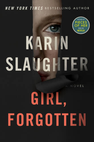 Girl, Forgotten: A Novel – Hardcover By Slaughter, Karin – VERY GOOD