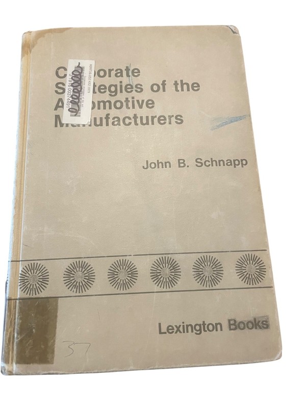 Corporate Strategies of the Automotive Manufacturers John B. Schnapp 1979